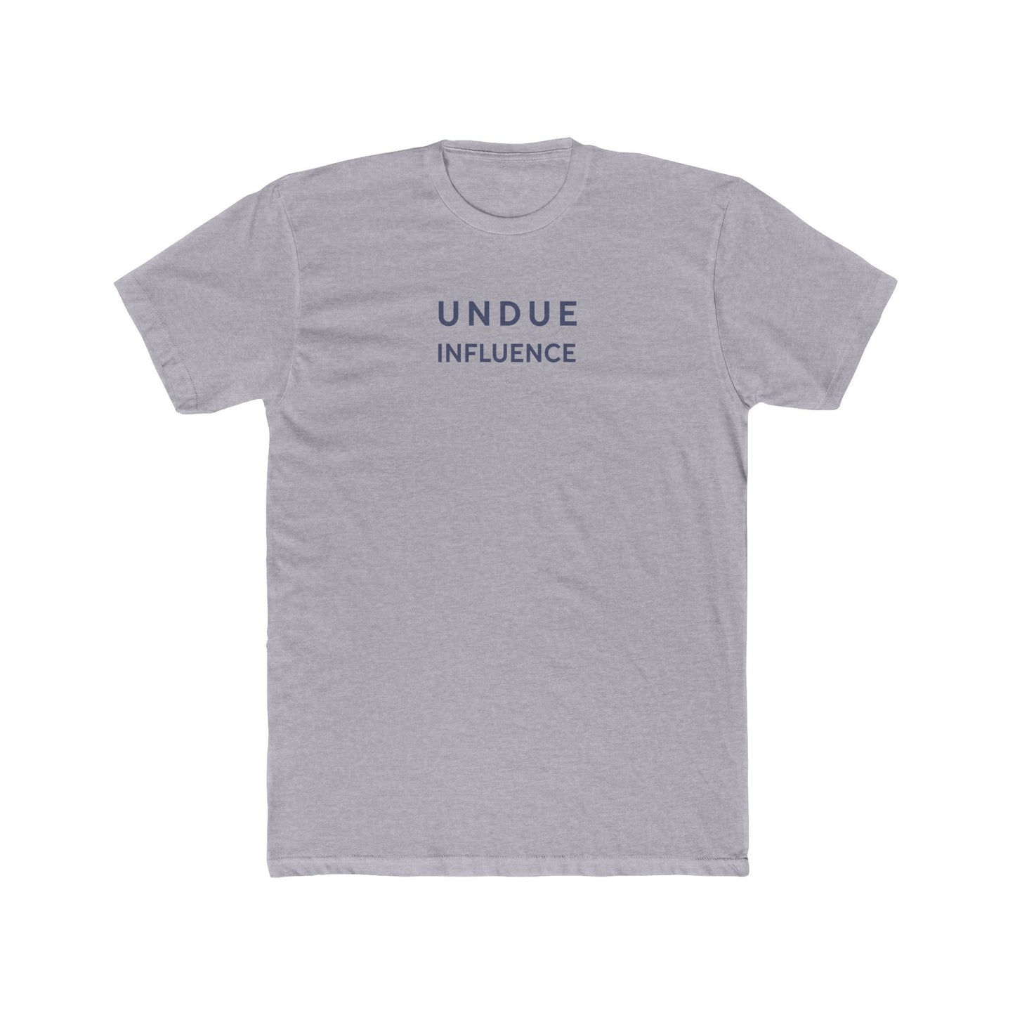 Undue Influence T-Shirt