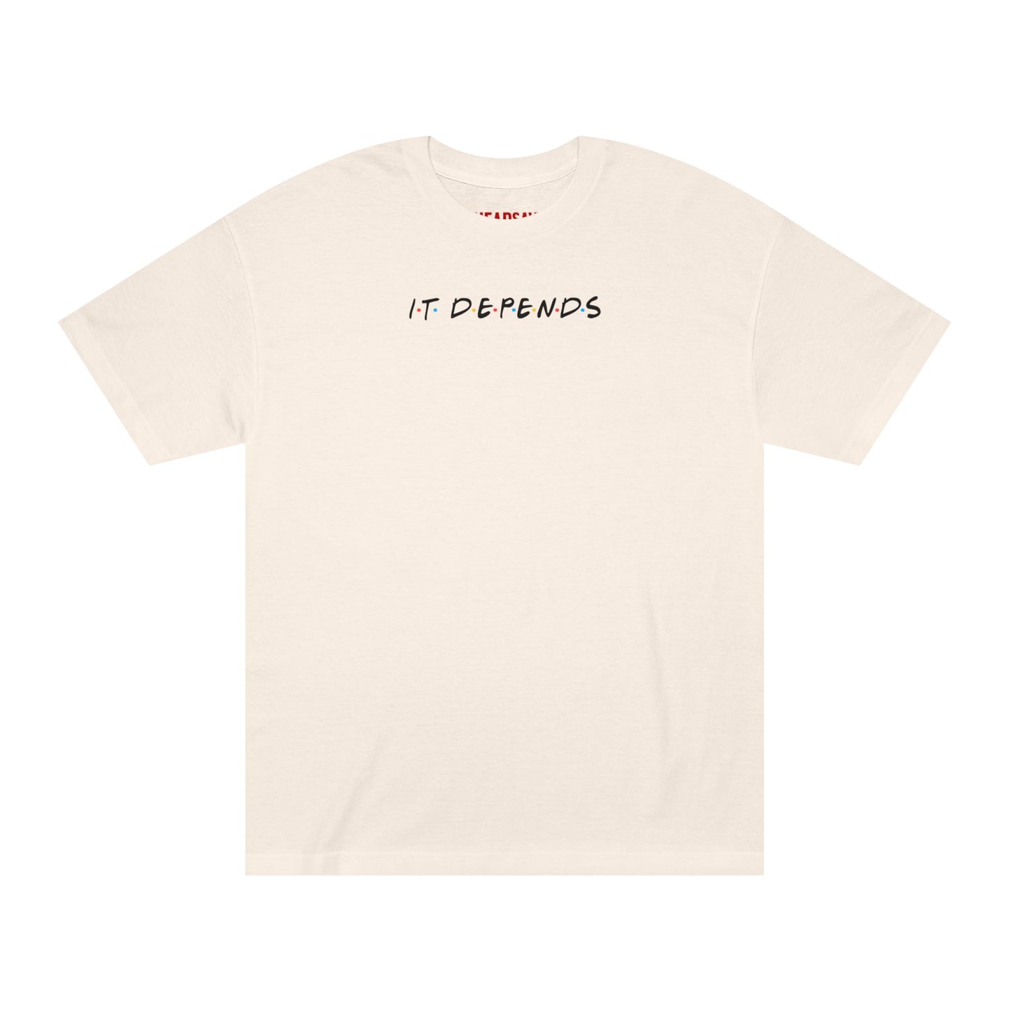 It Depends T-Shirt