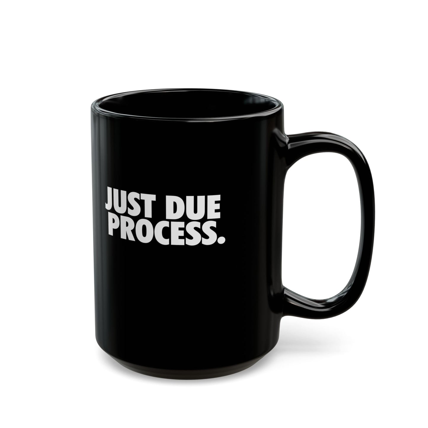 Just Due Process Mug
