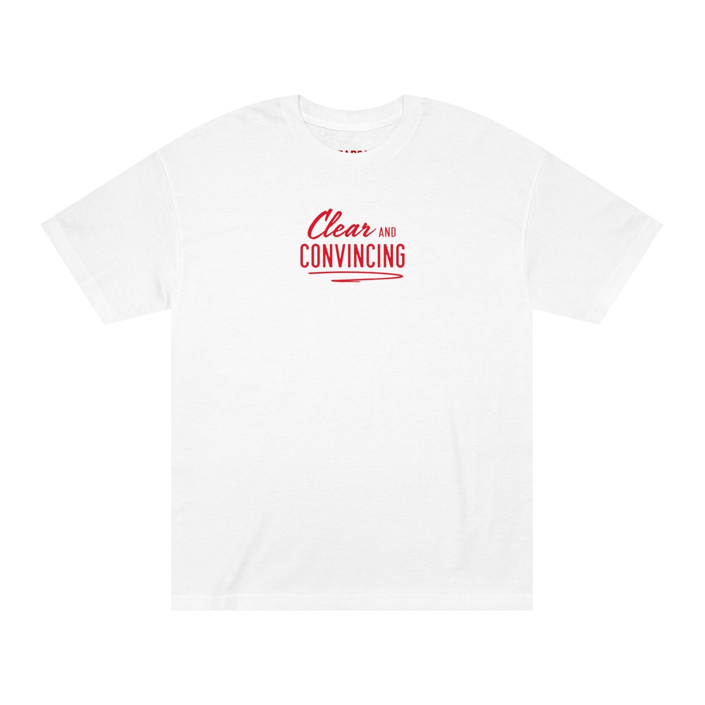Clear & Convincing T-Shirt
