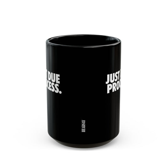 Just Due Process Mug