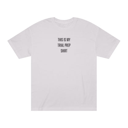 Trial Prep T-Shirt