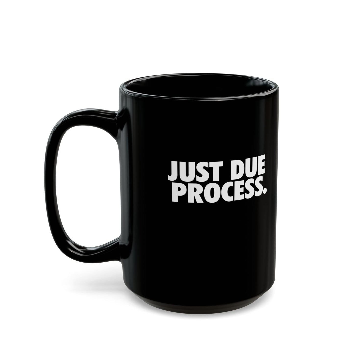 Just Due Process Mug
