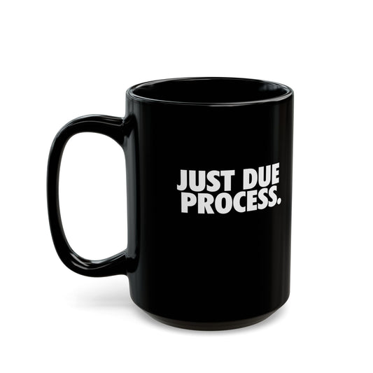 Just Due Process Mug