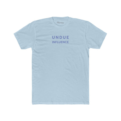 Undue Influence T-Shirt