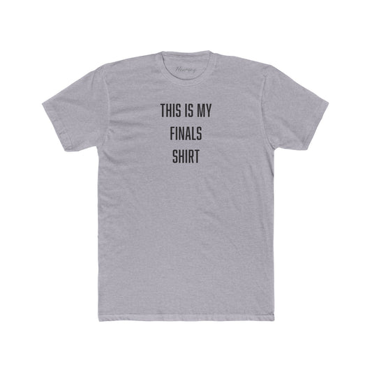 This is My Finals T-Shirt