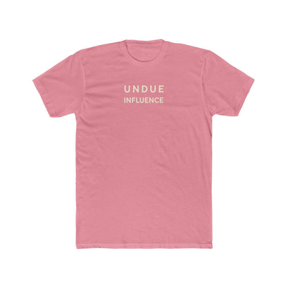 Undue Influence T-Shirt