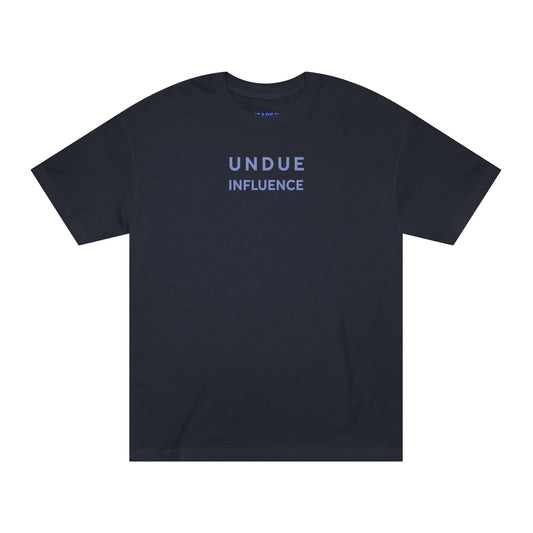 Undue Influence T-Shirt