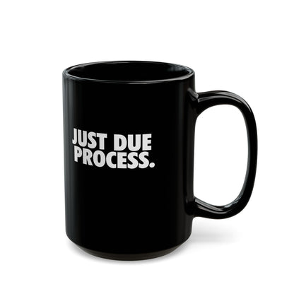 Just Due Process Mug