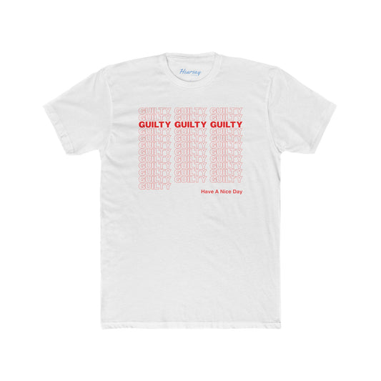 Guilty (Have A Nice Day) Tee