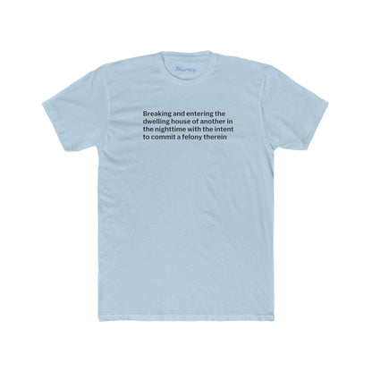 Common Law Burglary T-Shirt-Hearsay Tees