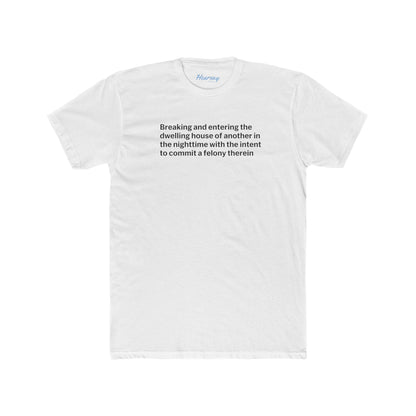 Common Law Burglary T-Shirt-Hearsay Tees