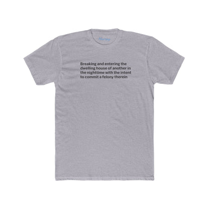 Common Law Burglary T-Shirt-Hearsay Tees