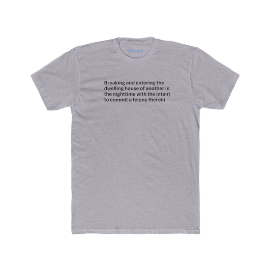 Common Law Burglary T-Shirt-Hearsay Tees