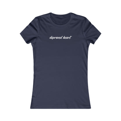 Depraved Heart Women's T-Shirt-Hearsay Tees