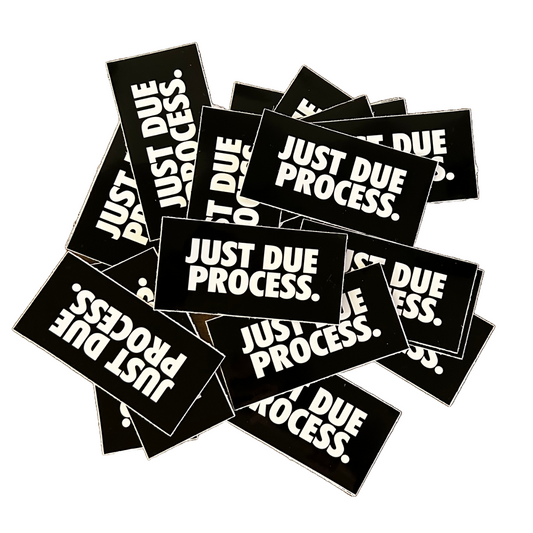 Just Due Process Stickers