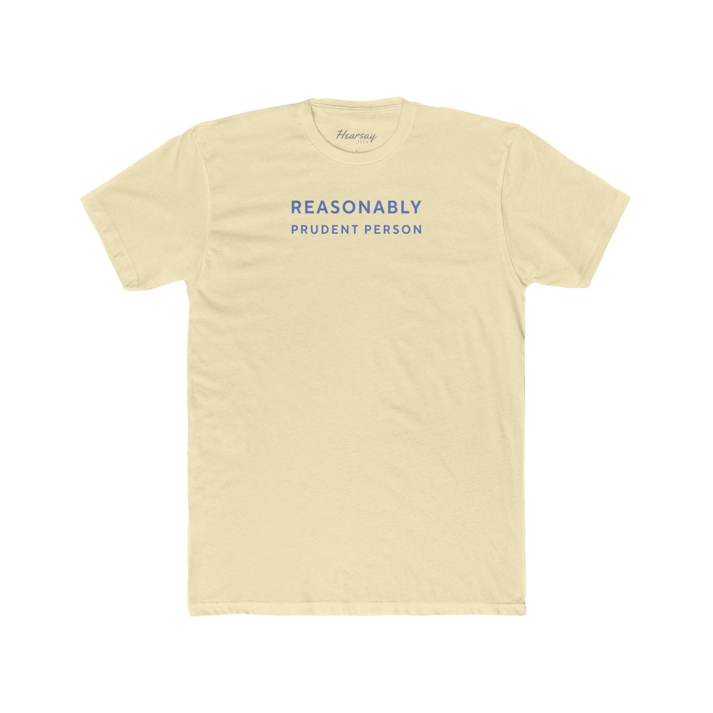 Reasonably Prudent Person T-Shirt-Hearsay Tees