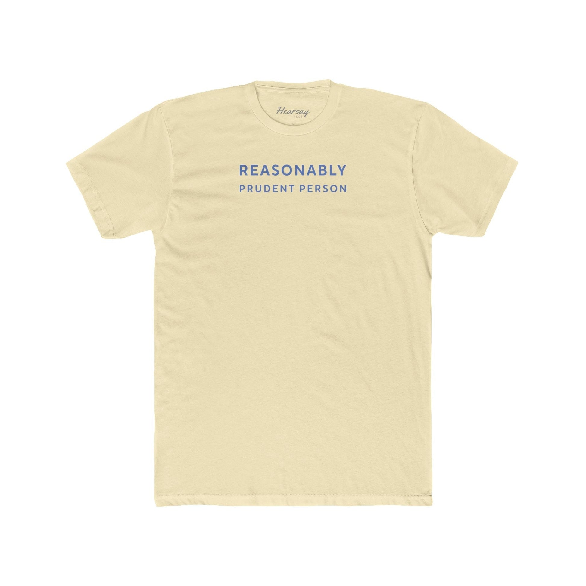 Reasonably Prudent Person T-Shirt-Hearsay Tees