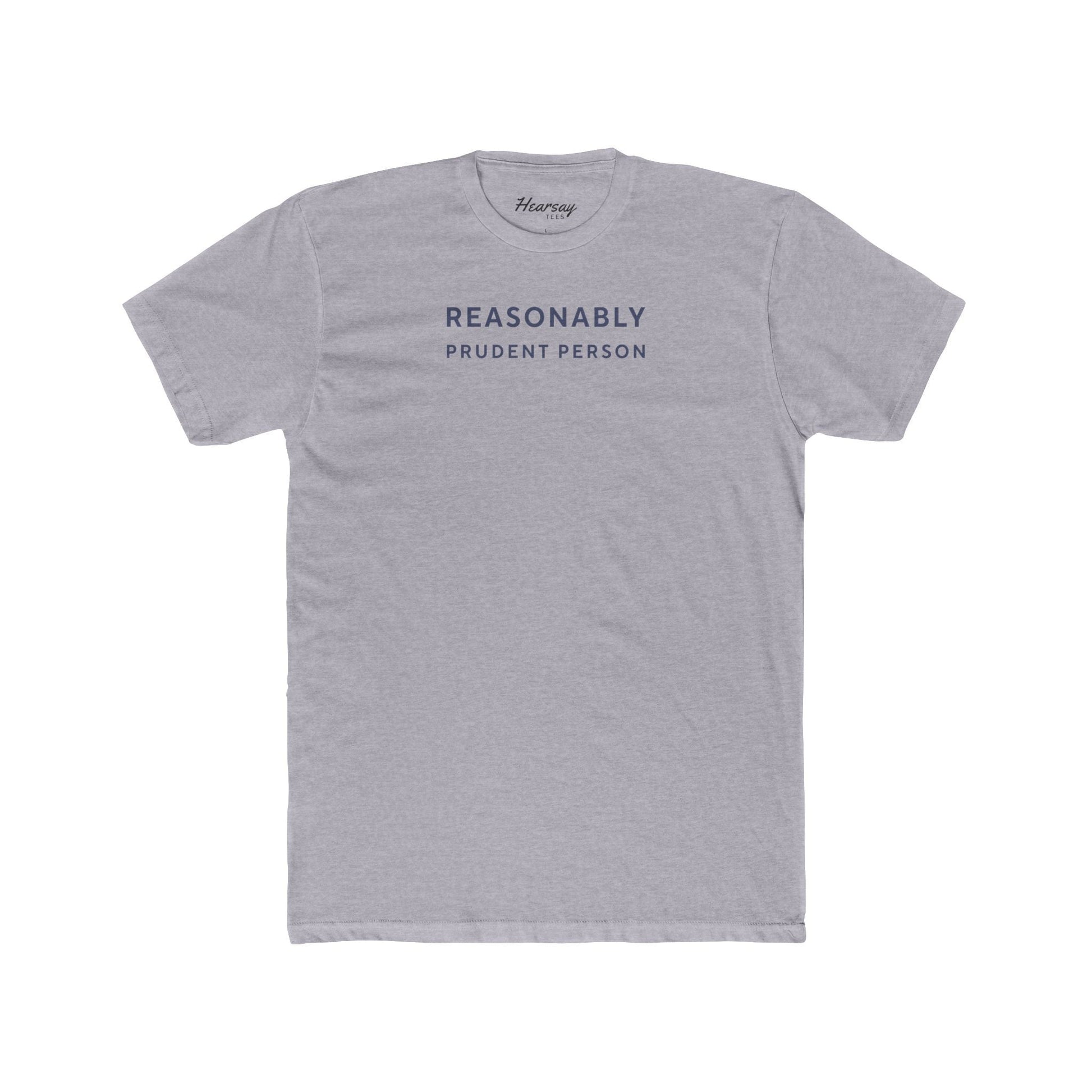 Reasonably Prudent Person T-Shirt-Hearsay Tees