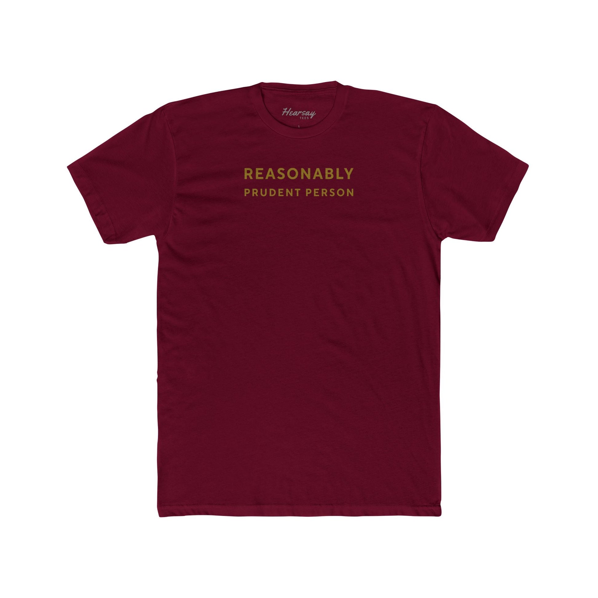 Reasonably Prudent Person T-Shirt-Hearsay Tees