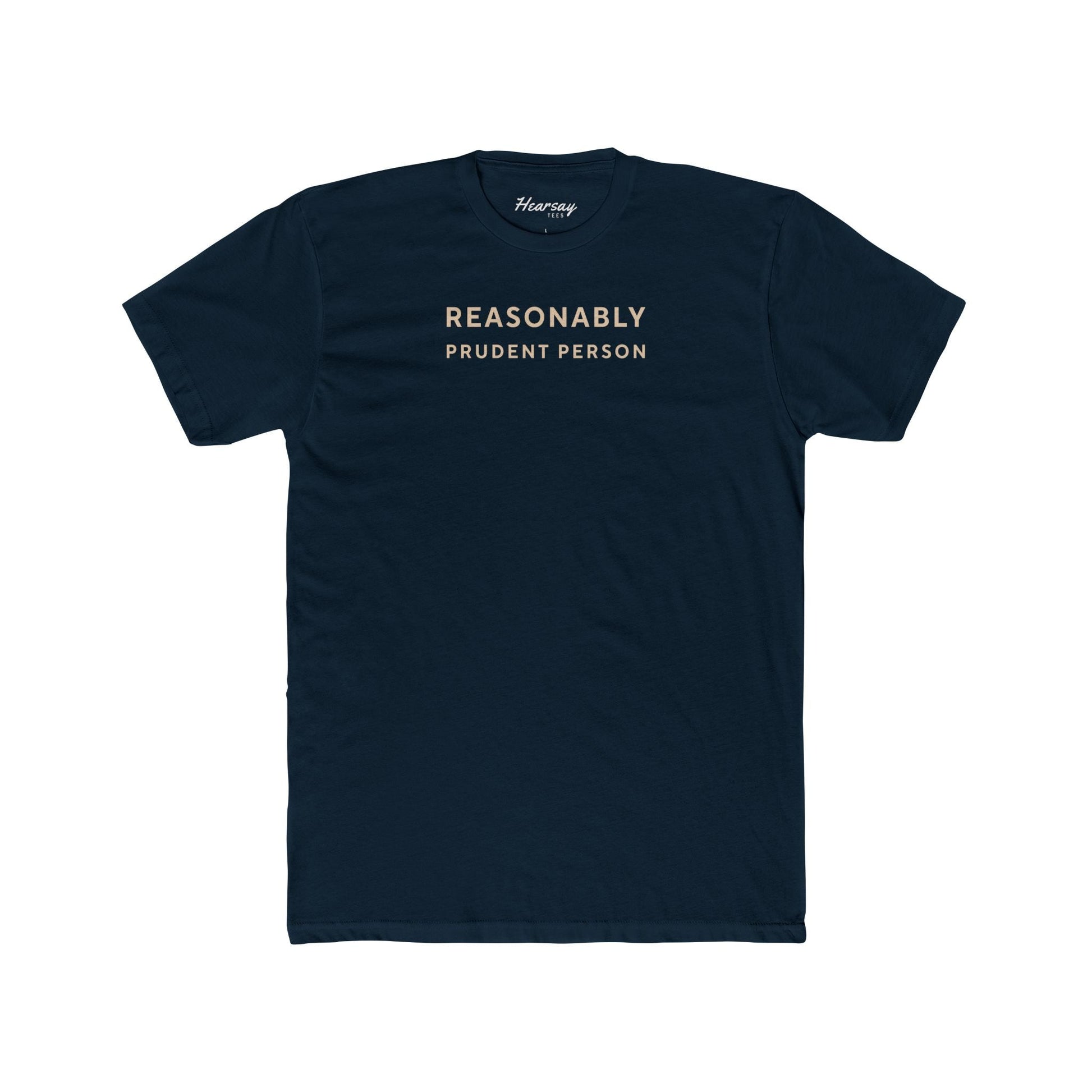 Reasonably Prudent Person T-Shirt-Hearsay Tees