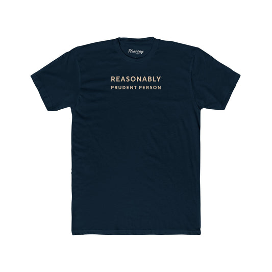 Reasonably Prudent Person T-Shirt-Hearsay Tees