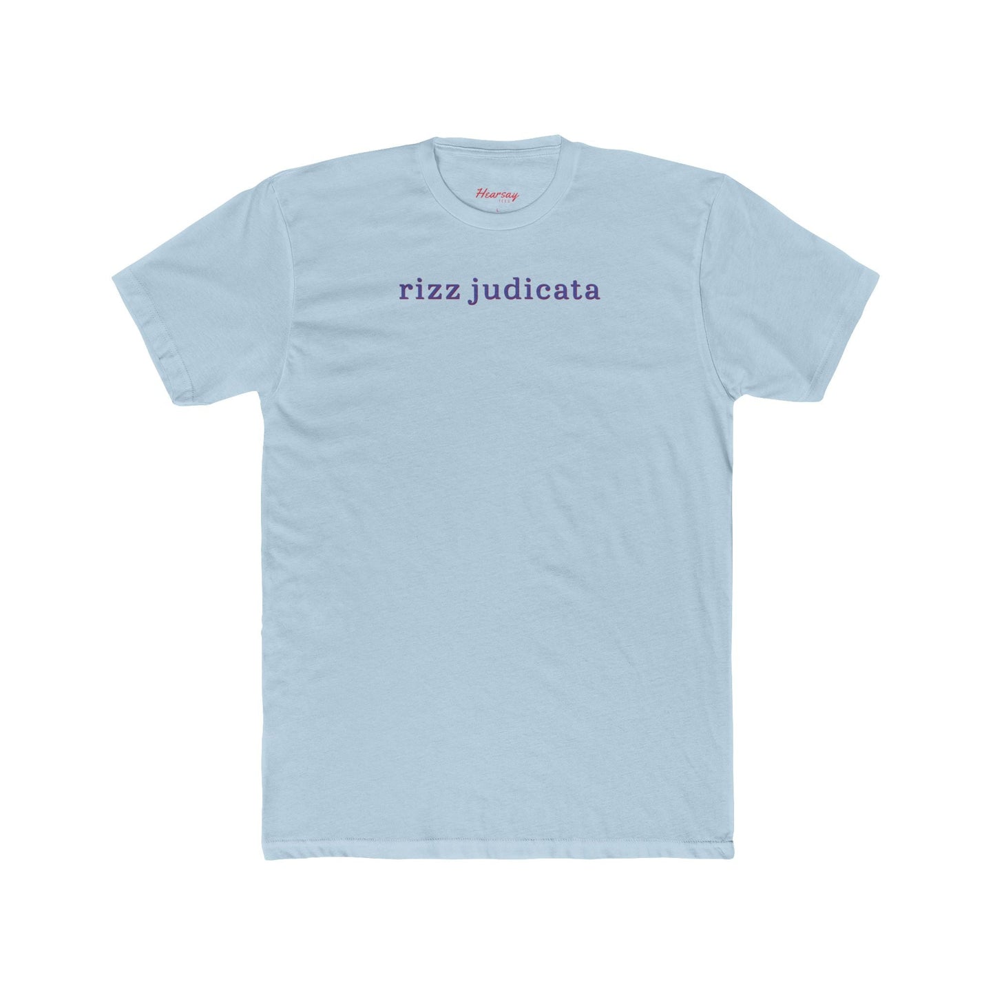 Rizz Judicata T-Shirt-Hearsay Tees