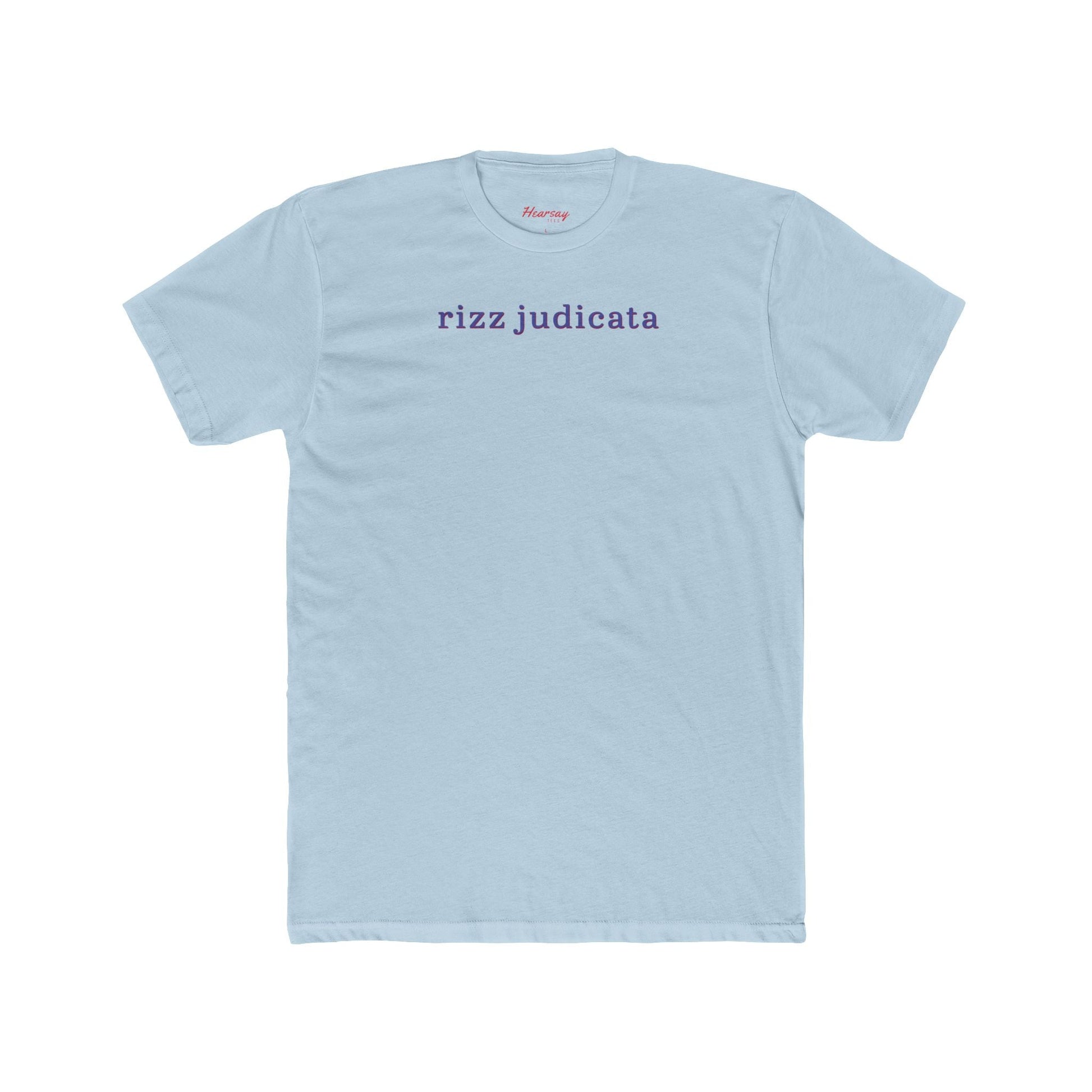 Rizz Judicata T-Shirt-Hearsay Tees