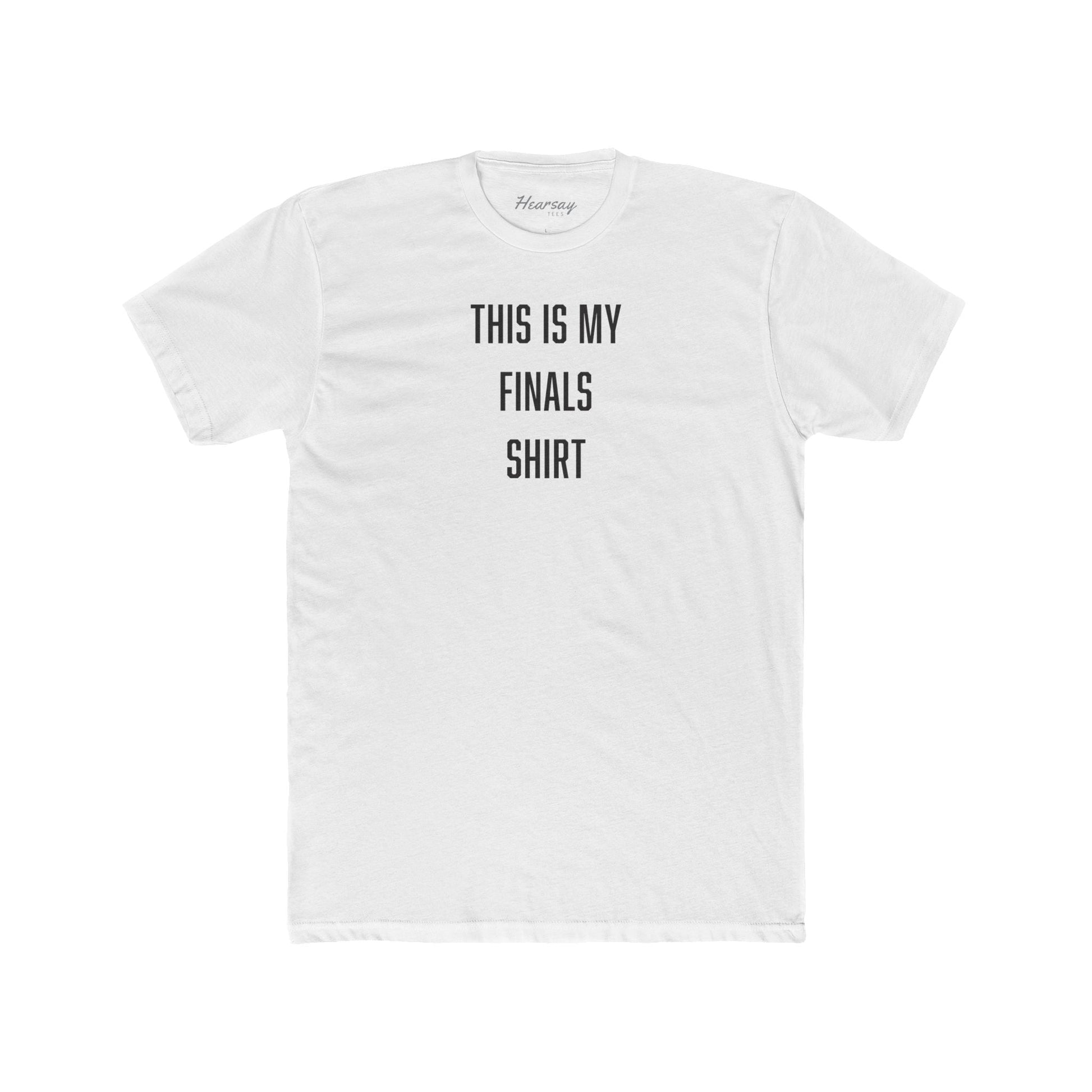 This is My Finals T-Shirt-Hearsay Tees