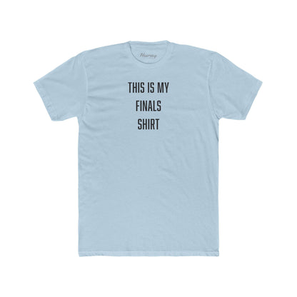 This is My Finals T-Shirt-Hearsay Tees