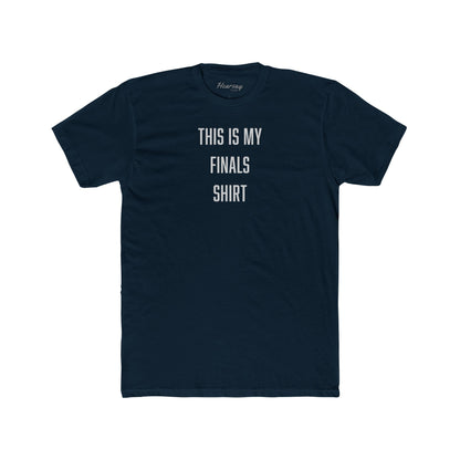 This is My Finals T-Shirt-Hearsay Tees