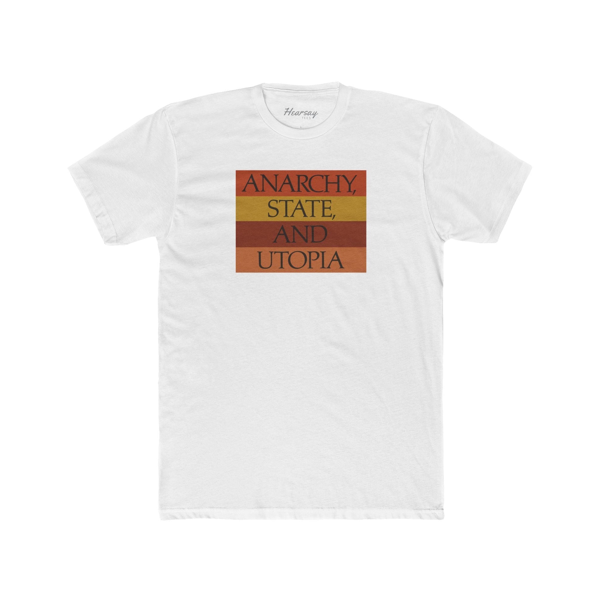 Anarchy, State and Utopia T-Shirt - Hearsay Tees