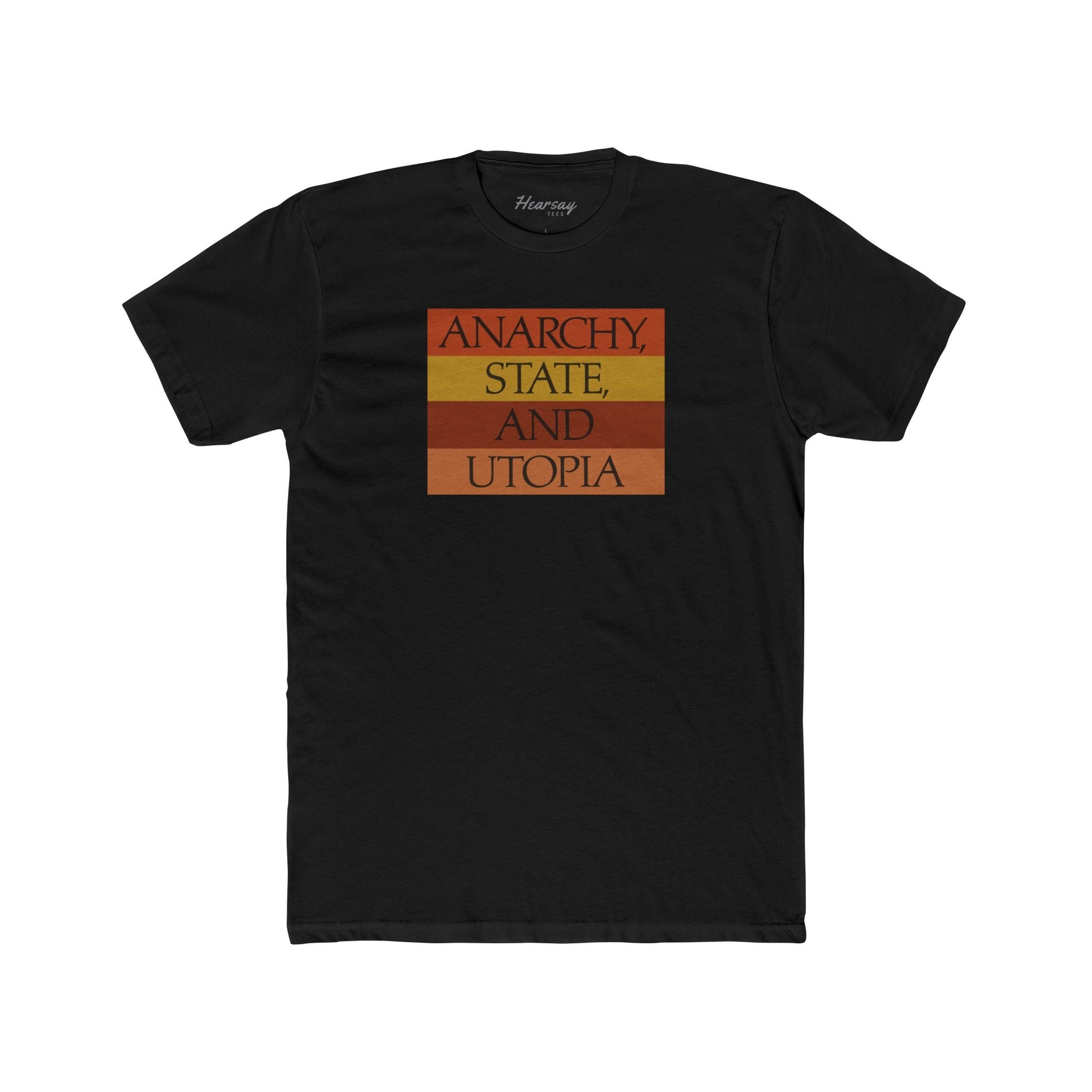 Anarchy, State and Utopia T-Shirt - Hearsay Tees