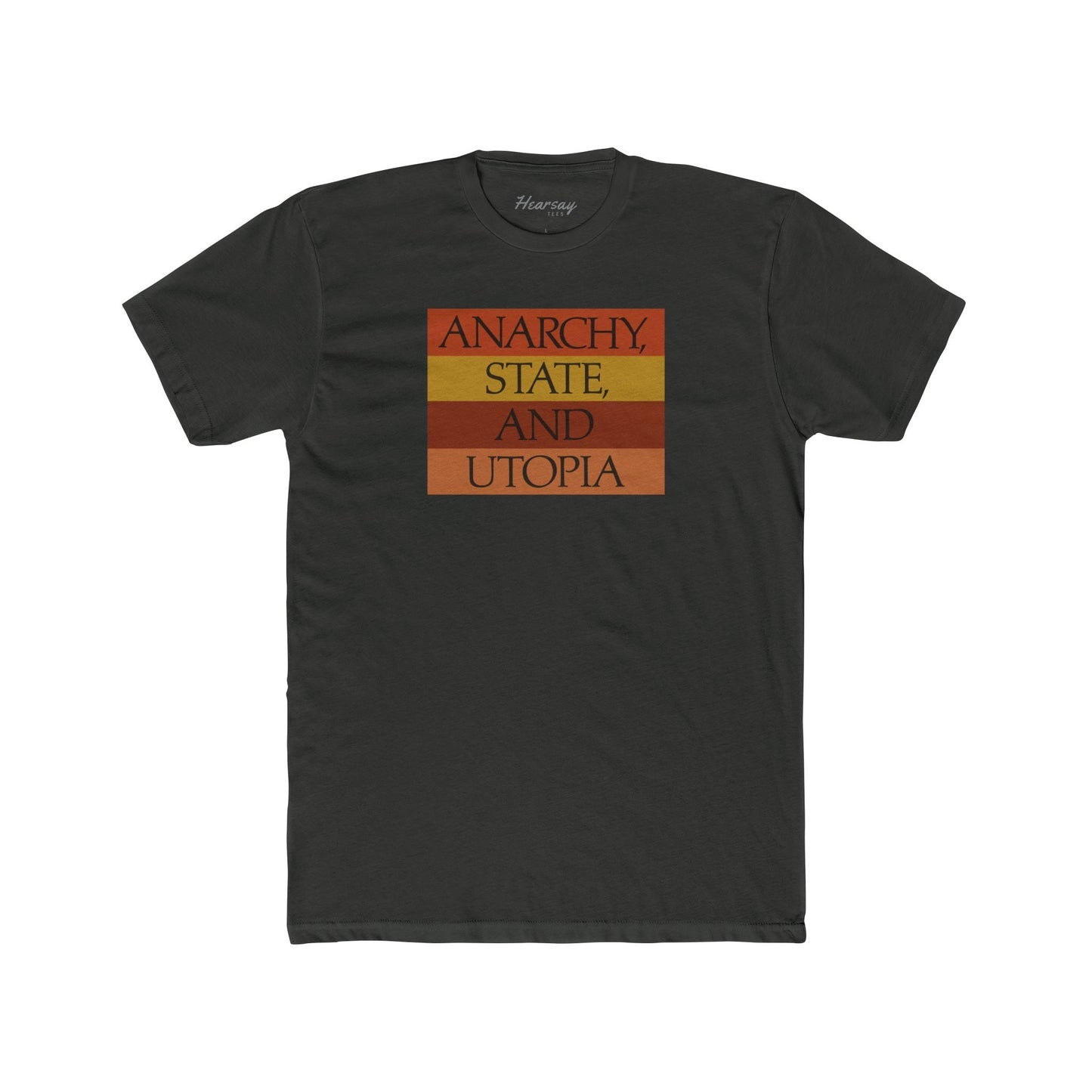 Anarchy, State and Utopia T-Shirt - Hearsay Tees