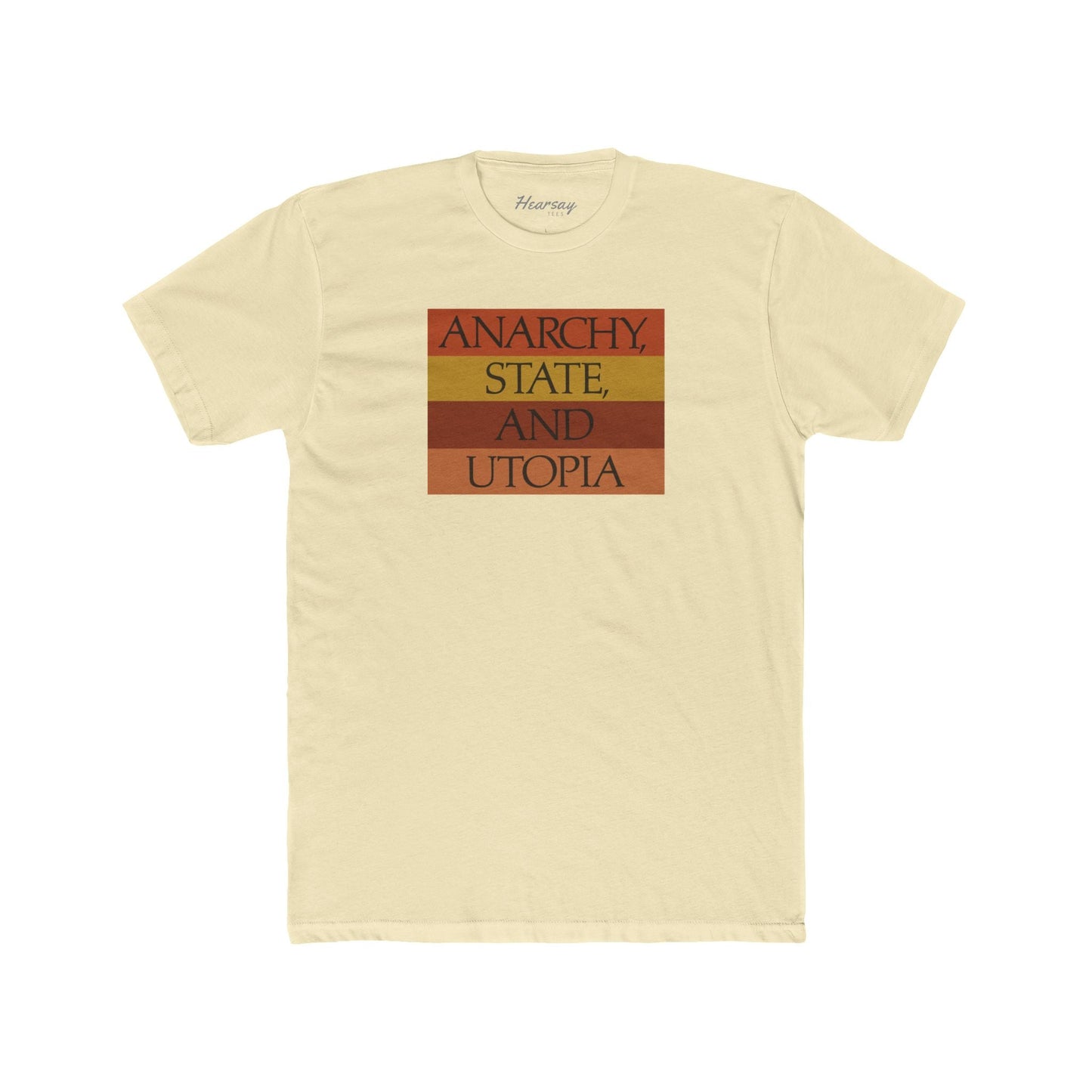 Anarchy, State and Utopia T-Shirt - Hearsay Tees