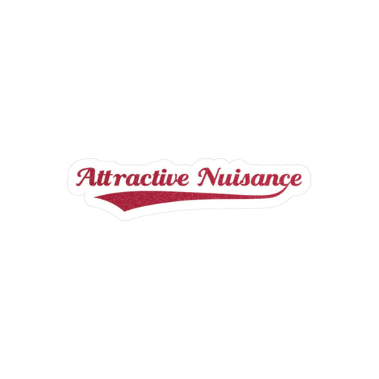 Attractice Nuisance Decal - Hearsay Tees