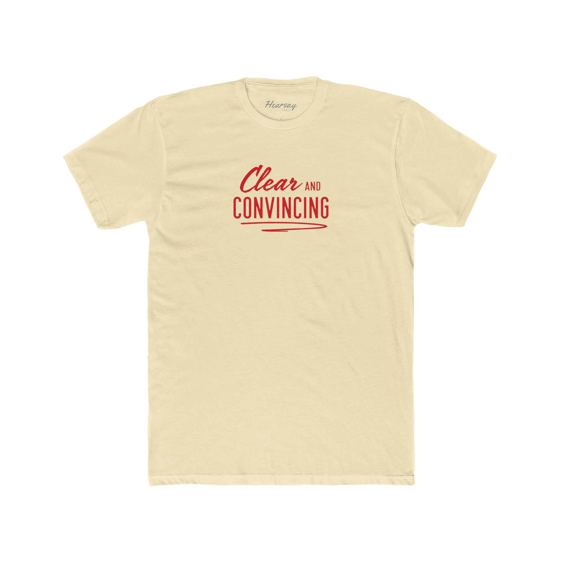 Clear & Convincing T-Shirt - Hearsay Tees