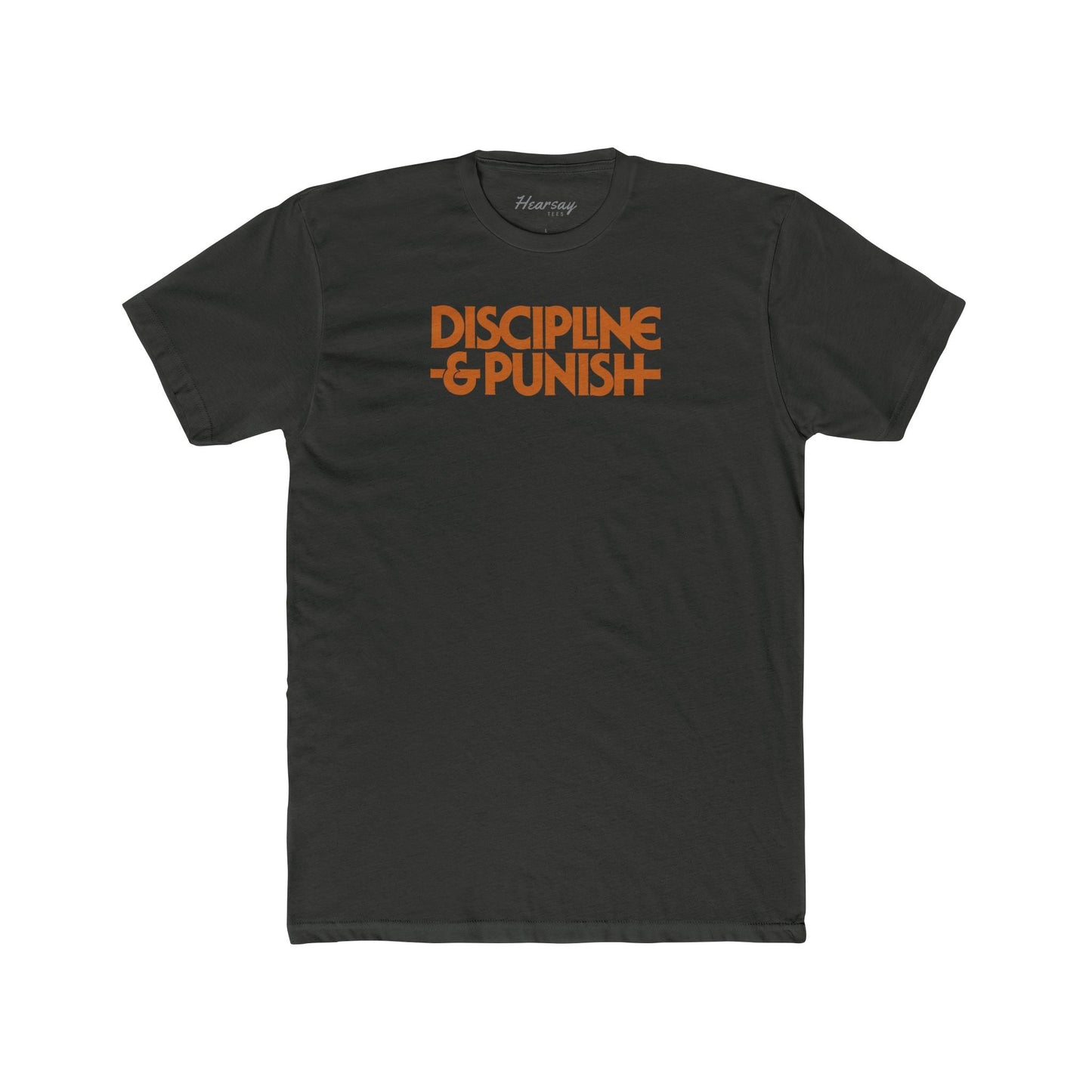 Discipline & Punish T-Shirt - Hearsay Tees