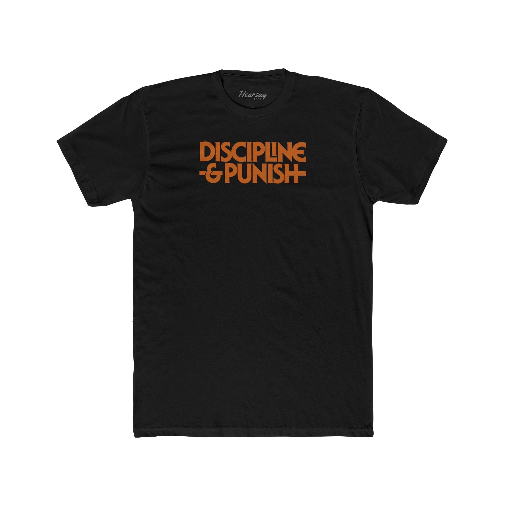 Discipline & Punish T-Shirt - Hearsay Tees