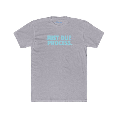 Just Due Process T-Shirt - Hearsay Tees