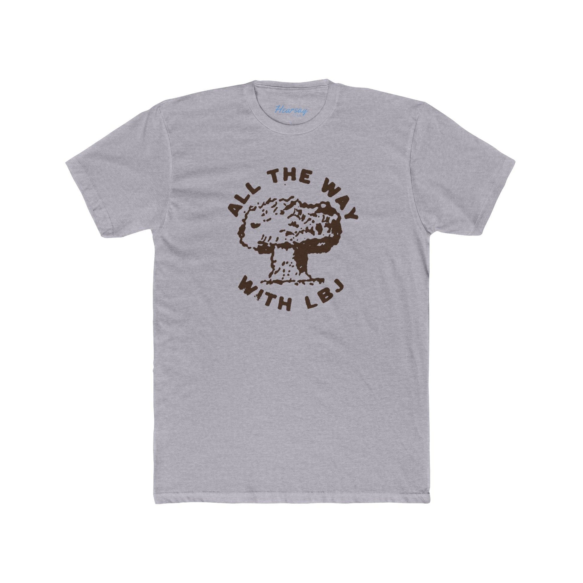 LBJ Bomb T-Shirt - Hearsay Tees