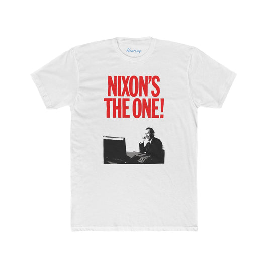 Nixon's the One T-Shirt - Hearsay Tees