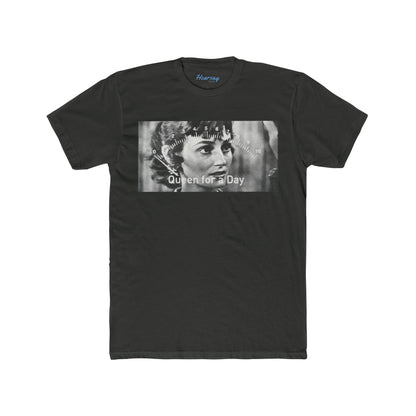 Queen for a Day T-Shirt - Hearsay Tees