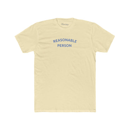 Reasonable Person T-Shirt - Hearsay Tees