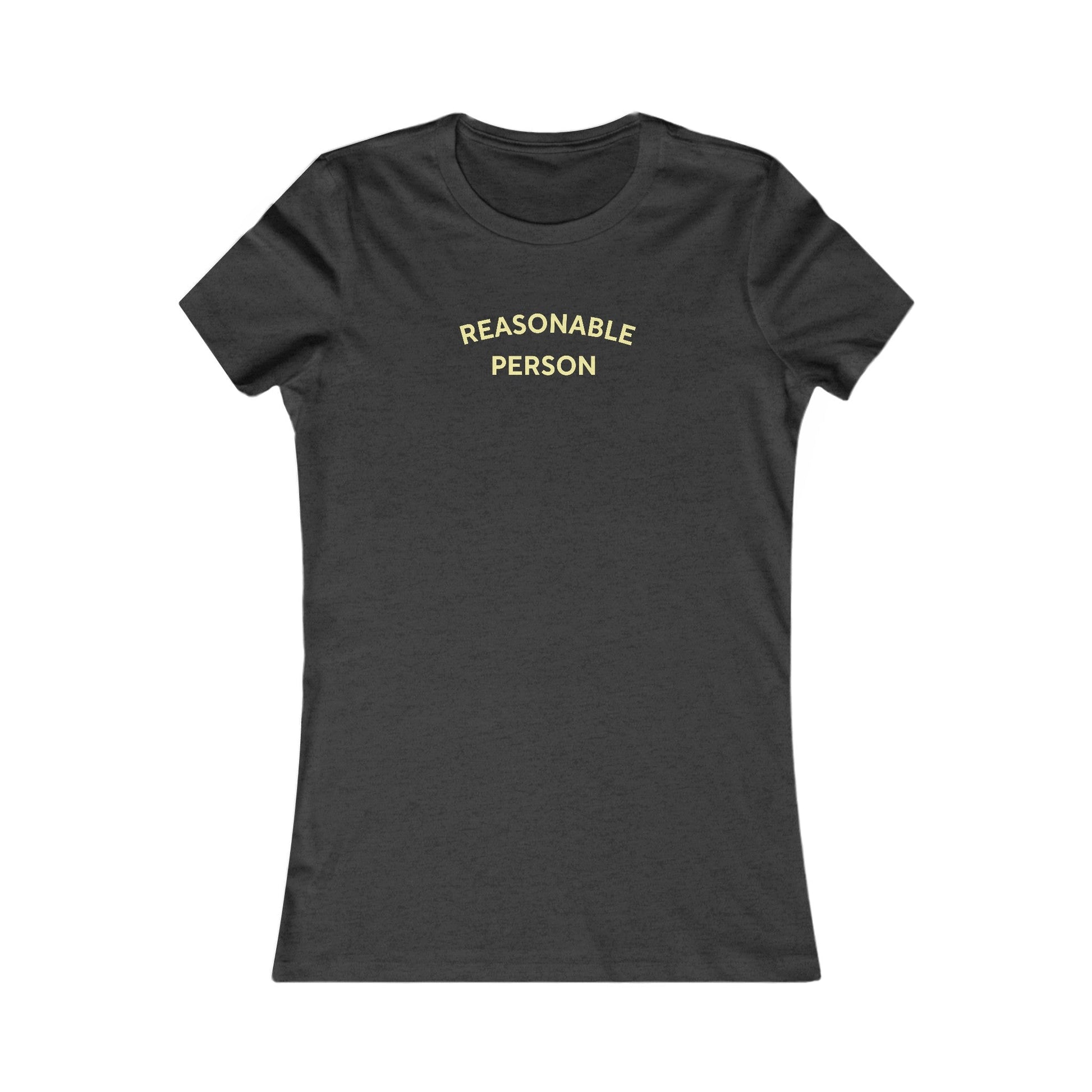 Reasonable Person Women's T-Shirt - Hearsay Tees