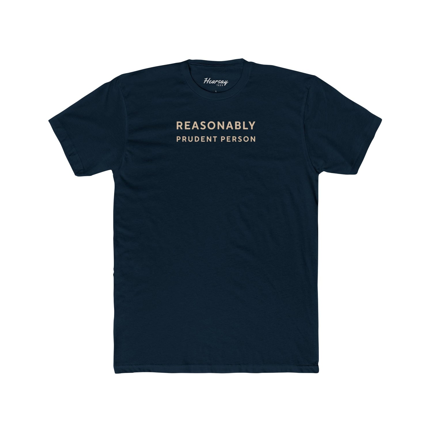 Reasonably Prudent Person T-Shirt - Hearsay Tees