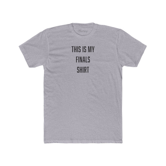 This is My Finals T-Shirt - Hearsay Tees