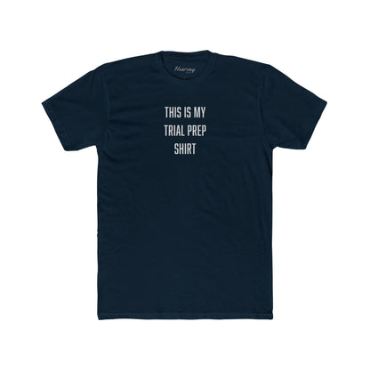 Trial Prep T-Shirt - Hearsay Tees