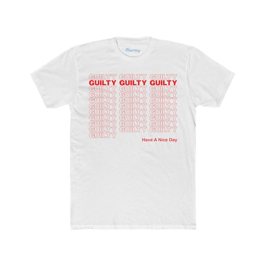 Trump Guilty (Have A Nice Day) T-Shirt - Hearsay Tees