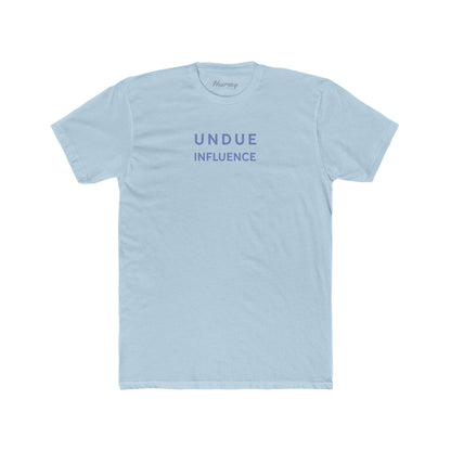 Undue Influence T-Shirt - Hearsay Tees